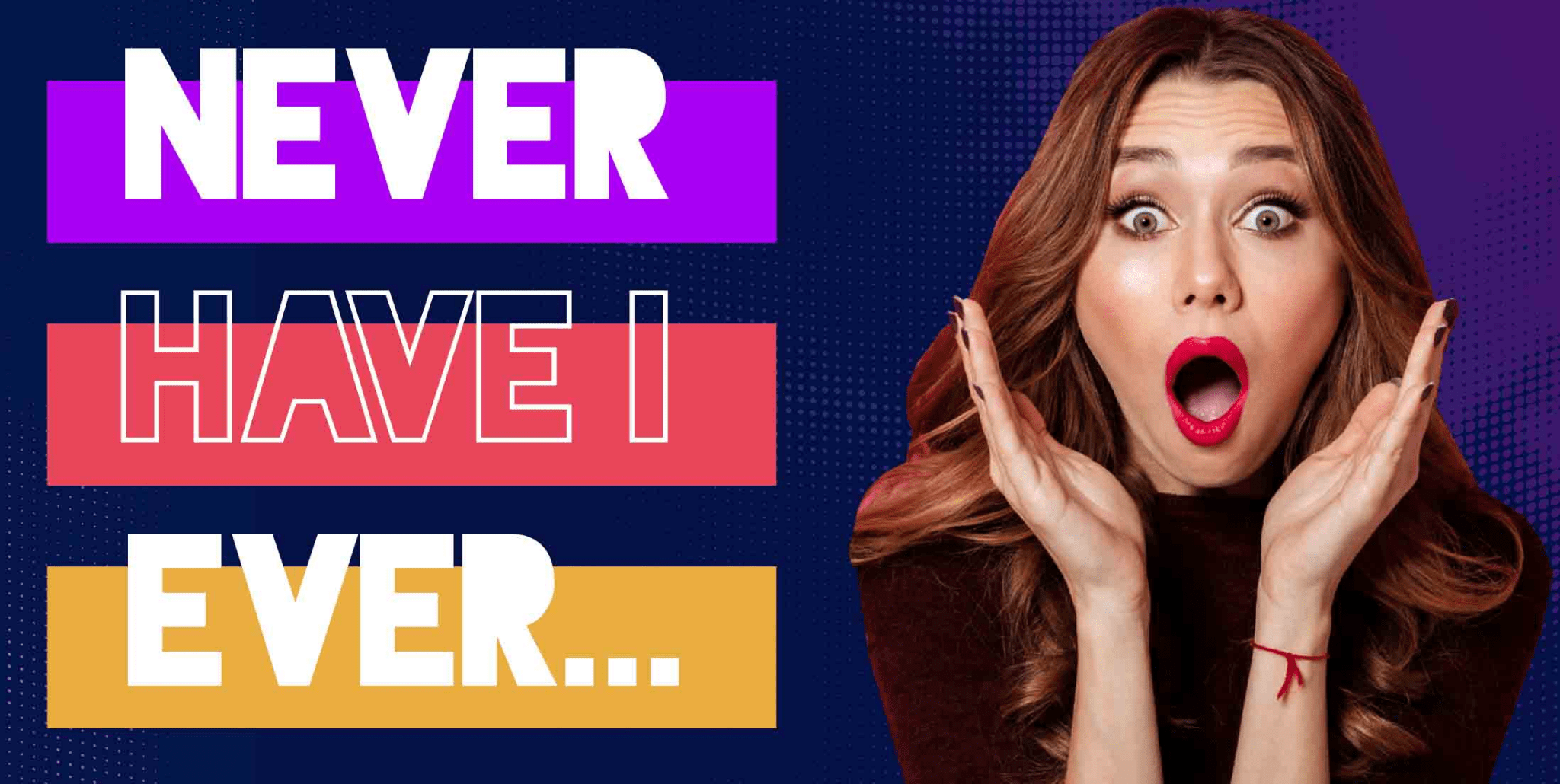 Never Have I Ever game